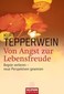Von Angst zur Lebensfreude
