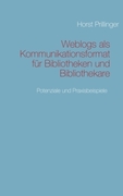 Weblogs als Kommunikationsformat für Bibliotheken und Bibliothekare