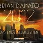 2012 - Das Ende aller Zeiten