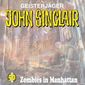 Geisterjäger John Sinclair 50 - Zombies in Manhattan