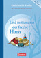 Und mittendrin der freche Hans. Gedichte für Grundschulkinder 1.-4. Schuljahr
