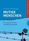 Mutige Menschen - für Frieden, Freiheit und Menschenrechte