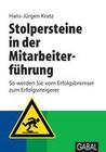 [Hans-J&uuml;rgen Kratz: Stolpersteine in der Mitarbeiterf&uuml;hrung]