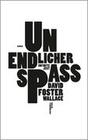 [David Foster Wallace: Unendlicher Spa&szlig;]