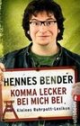 [Hennes Bender: Komma lecker bei mich bei]