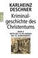 Kriminalgeschichte des Christentums. Band 9