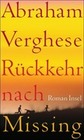 [Abraham Verghese: R&uuml;ckkehr nach Missing]