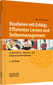 Studieren mit Erfolg: Effizientes Lernen und Selbstmanagement