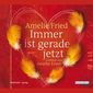 Immer ist gerade jetzt