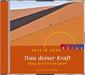 Trau deiner Kraft