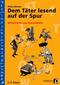 Dem Täter lesend auf der Spur