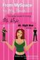 From Myspace to My Place: The Ladies' Guide to Finding Mr. Right or Mr. Right Now Online