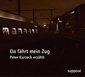 Da fährt mein Zug