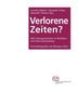 Verlorene Zeiten?