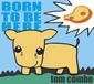 Born To Be Here