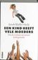 Een kind heeft vele moeders / druk 1