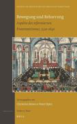 Bewegung Und Beharrung: Aspekte Des Reformierten Protestantismus, 1520-1650