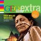 Geolino Extra - Der Wilde Westen: Im Land der Cowboys und Indianer