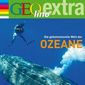 Geolino Extra - Die geheimnisvolle Welt der Ozeane