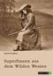 Superfrauen aus dem Wilden Westen