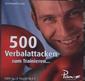 500 Verbalattacken zum Trainieren...