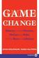 Game Change: Obama and the Clintons, McCain and Palin, and the Race of a Lifetime
