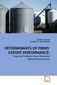 DETERMINANTS OF FIRMS' EXPORT PERFORMANCE: