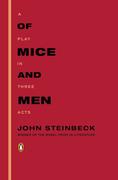 Of Mice and Men: A Play in Three Acts