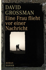 [David Grossman: Eine Frau flieht vor einer Nachricht]