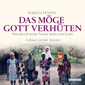Das möge Gott verhüten