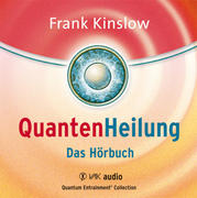 Quantenheilung - Das Hörbuch