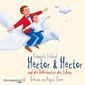 Hector & Hector und die Geheimnisse des Lebens