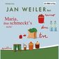 Maria, ihm schmeckt's nicht! (ungekürzt)