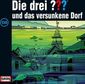 Die drei ??? 136 (drei Fragezeichen) und das versunkene Dorf