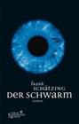 [Frank Sch&auml;tzing: Der Schwarm]
