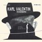 Karl Valentin - Im Besonderen (Gesamtedition)