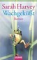 Wachgeküßt