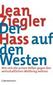 Der Hass auf den Westen