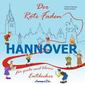 Der Rote Faden Hannover (ohne Malblock) für große und kleine Entdecker