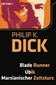 Blade Runner/Ubik/Marsianischer Zeitsturz