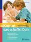 "Komm, das schaffst Du!" - Aufmerksamkeitsprobleme und ADHS