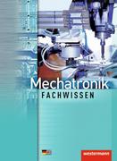 Mechatronik. Schülerbuch. Fachwissen