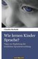 Wie lernen Kinder Sprache?
