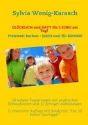 GLÜCKLICH und SATT für 2 EURO am Tag! Preiswert kochen - (nicht nur) für KINDER