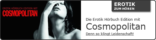 Erotik zum Hören: die Erotik Hörbuch Edition mit Cosmopolitan. Denn so klingt Leidenschaft