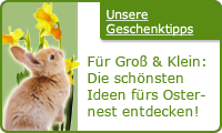 Ostern - Die besten Geschenkideen